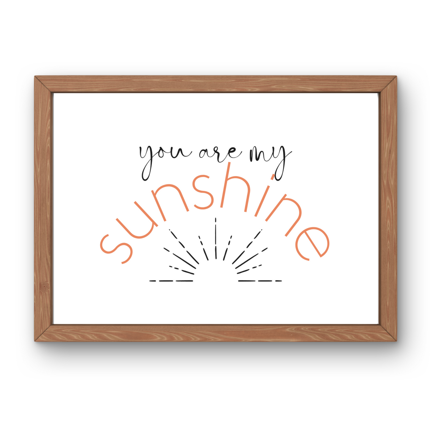 You Are My Sunshine Art Print