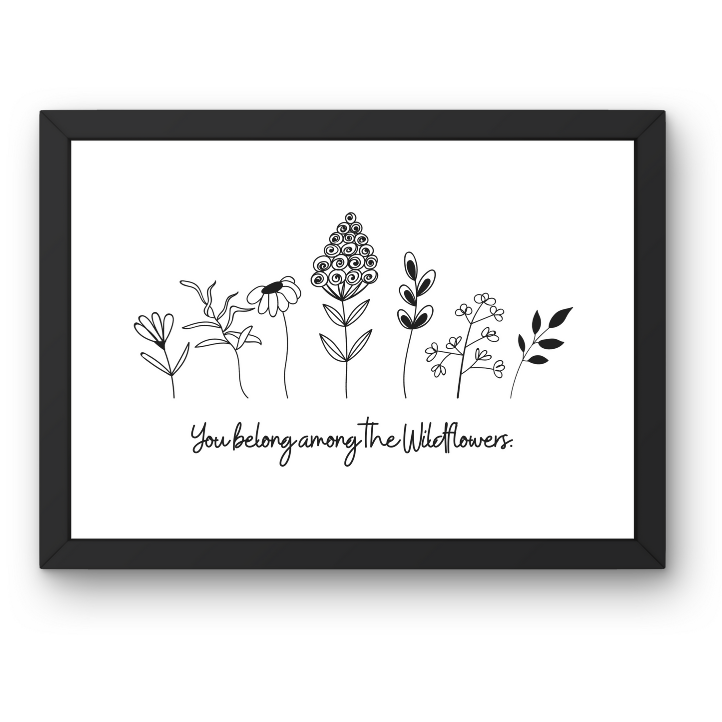 You Belong Among the Wildflowers Art Print